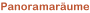 Panoramaräume